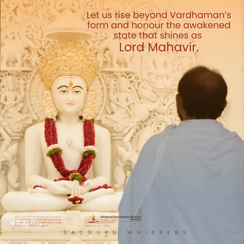 Let us rise beyond Vardhaman’s form and honor the awakened state that shines as Lord Mahavir.