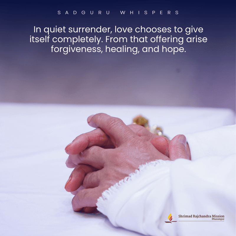 In quiet surrender, love chooses to give itself completely. From that offering arise forgiveness, healing, and hope.