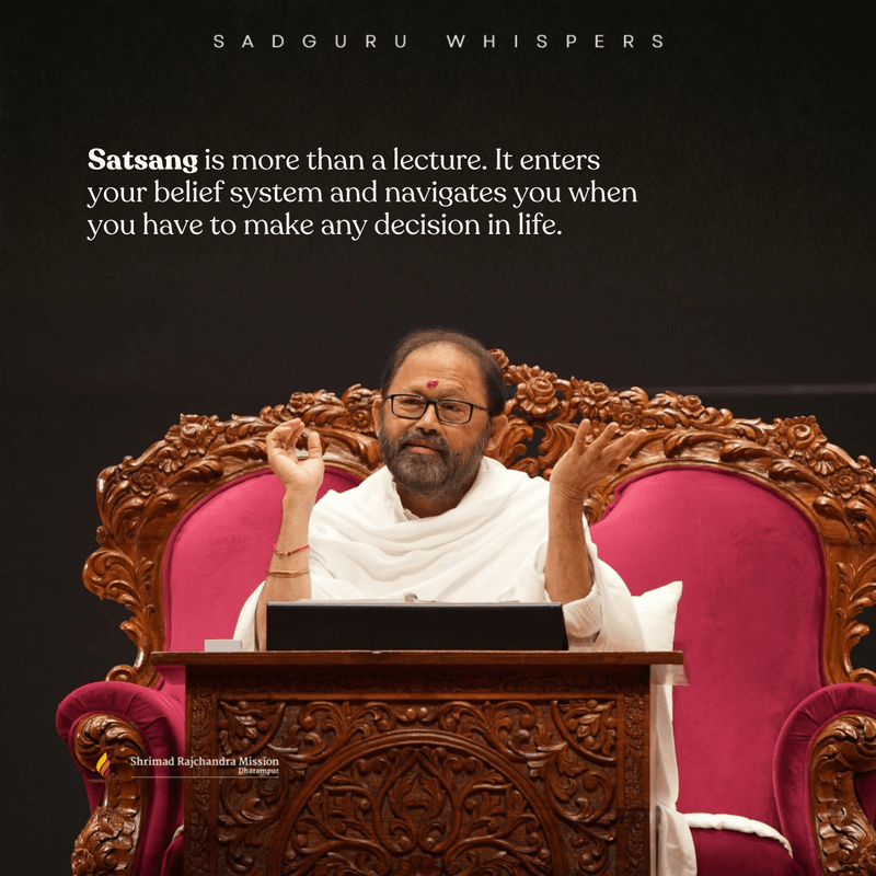 Satsang é mais do que uma palestra. Ele penetra no seu sistema de crenças e te guia quando você precisa tomar qualquer decisão na vida.