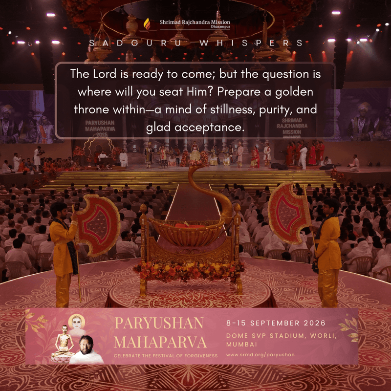 The Lord is ready to come; but the question is where will you seat Him? Prepare a golden throne within—a mind of stillness, purity, and glad acceptance.