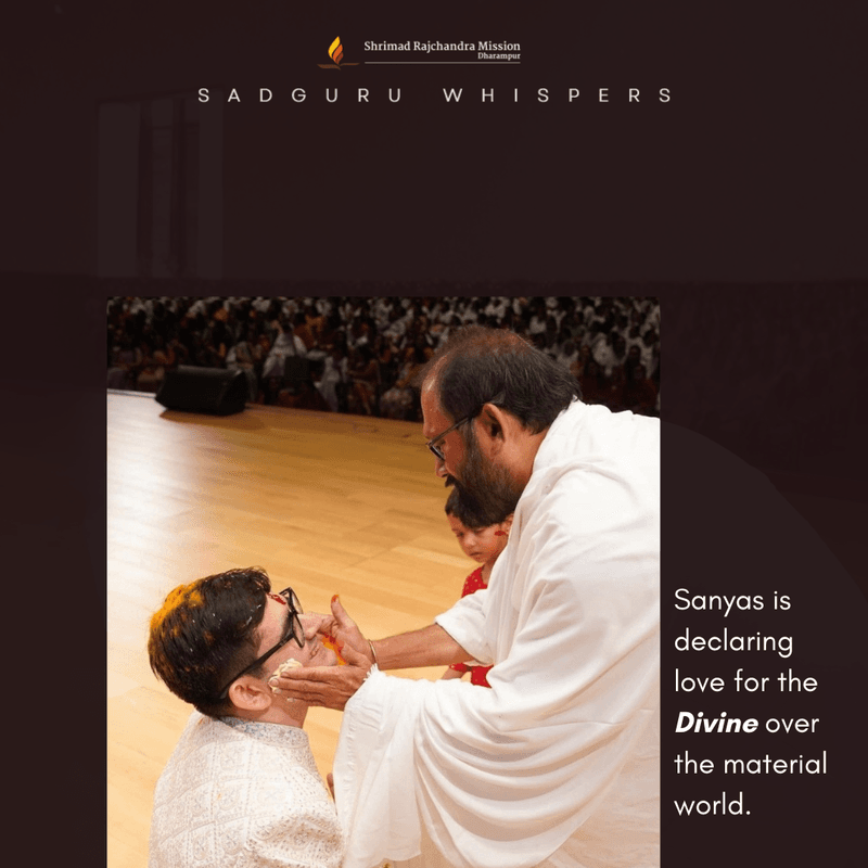 Sanyas is declaring love for the Divine over the material world.